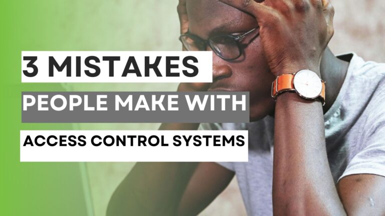 3 Mistakes People Make When Installing An Access Control System
